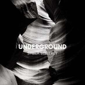 Download track Underground Sybila Bellerby