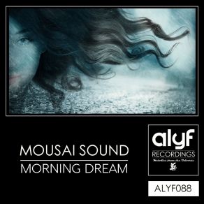 Download track Morning Dream (Original Mix) Mousai Sound