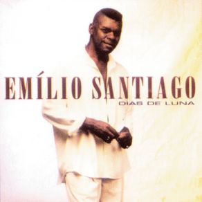 Download track Dias De Luna (Dias De Lua) Emilio Santiago