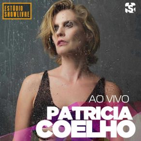 Download track Toda Errada (Ao Vivo) Patrícia Coelho