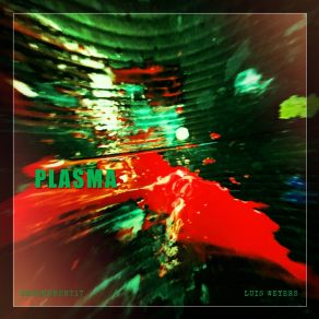 Download track Plasma Luis Weyers