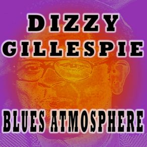 Download track Ol' Man Rebop Dizzy Gillespie