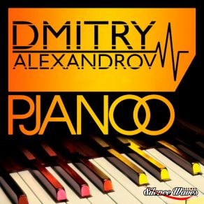 Download track Pjanoo (Radio Edit) Dmitry Alexandrov