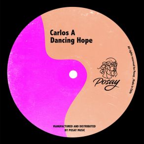 Download track Dancing Hope (Original Mix) Carlos A