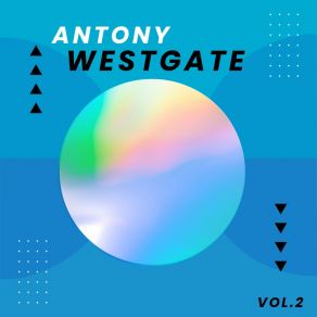 Download track No Thanks To You Antony Westgate