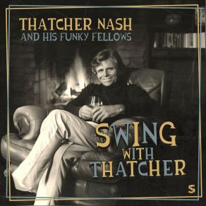 Download track Cuddles By The Fireplace Thatcher Nash And His Funky Fellows