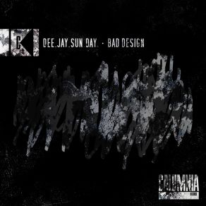 Download track Bad Design Dee. Jay. Sun. Day