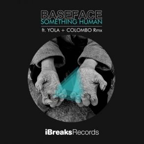 Download track Something Human (Colombo Remix) BaseFaceYola