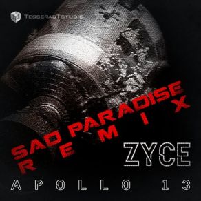 Download track Apollo 13 (Sad Paradise Remix) Zyce