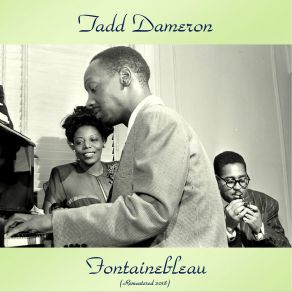 Download track Fontainebleau (Remastered 2018) Tadd Dameron