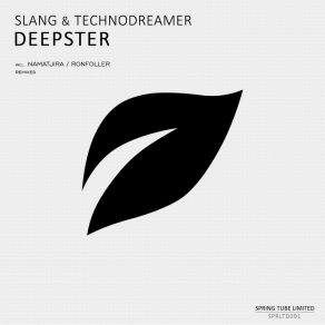 Download track Deepster (Namatjira's Deeper Than Deep Remix) Slang