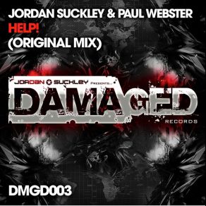 Download track HELP! (Original Mix) Jordan Suckley, Paul Webster