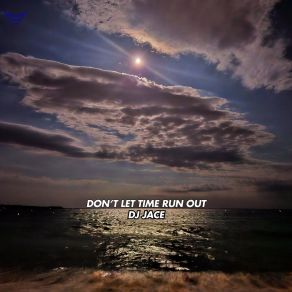 Download track Don't Let Time Run Out (Instrumental) DJ JaceThe Instrumental