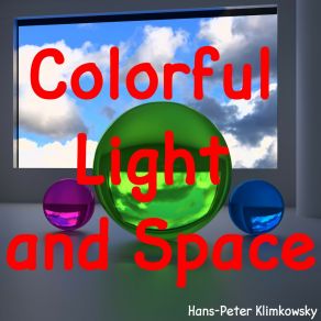 Download track Colorful Light And Space, Pt. 1 Hans-Peter Klimkowsky