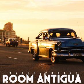 Download track Que Bonita Cuba Room Antigua