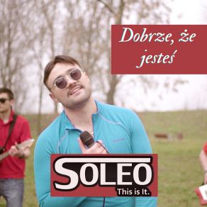 Download track Dobrze, Że Jesteś (Extended) Soleo