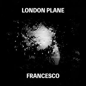 Download track Francesco (Italiano) London Plane