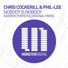 Download track Nobody Is Nobody (Darren Porter Remix) Chris Cockerill, Phil - Lee