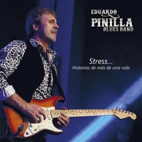 Download track Stress Eduardo Pinilla Blues Band