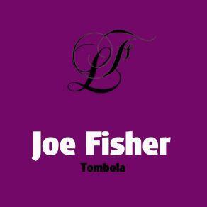 Download track Tombola (John Curtis Remix) Joe Fisher