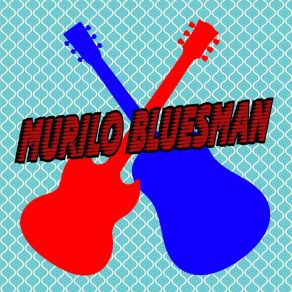 Download track Balada Do Zé Mané Murilo Bluesman