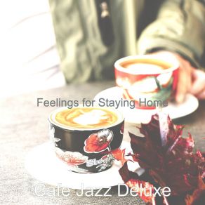 Download track Mind-Blowing Backdrops For Cooking Cafe Jazz Deluxe