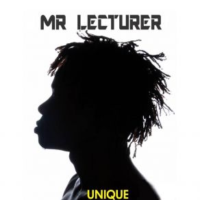 Download track Mr Lecturer Unique