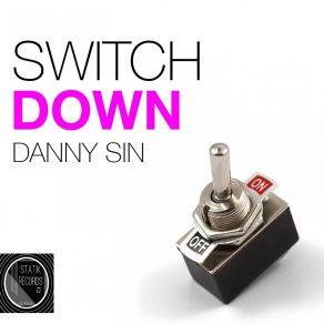 Download track Switch Down (Instrumental Version) Danny Sin