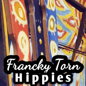 Download track Hippies Francky Torn