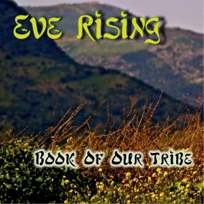 Download track Book Of Our Tribe Eve Rising