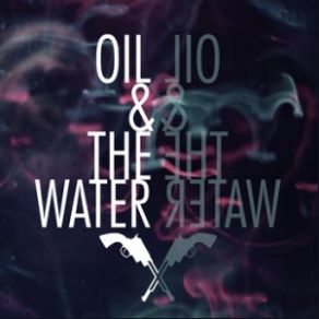 Download track Oil & The Water Death In Texas