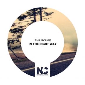 Download track In The Right Way (Nu Ground Foundation Live Edit) Phil Rouge