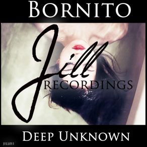 Download track Deep Unknown Bornito