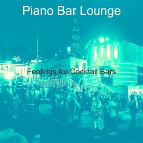 Download track Unique Solo Piano Jazz - Vibe For Hotel Bars Bar Lounge