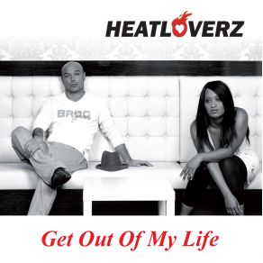 Download track Get Out Of My Life (Club Mix) Heatloverz