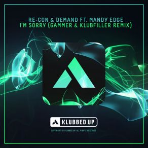 Download track I'm Sorry (Gammer And Klubfiller Remix) Gammer, Demand, Mandy Edge