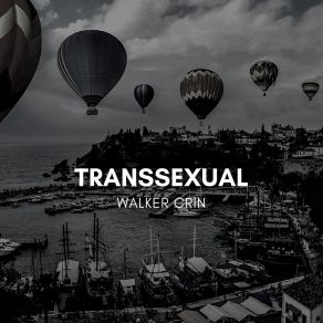 Download track Transsexual Walker Crin