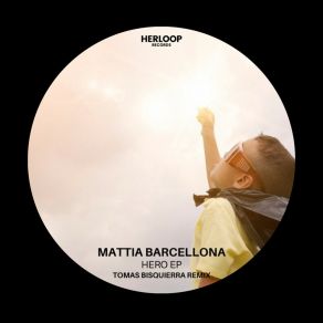 Download track Hero (Original Mix) Mattia Barcellona