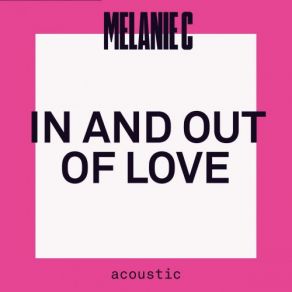 Download track In And Out Of Love (Acoustic) Melanie C