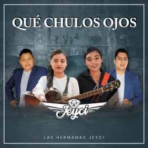 Download track Qué Chulada De Maíz Prieto Las Hermanas Jeyci