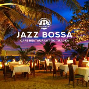 Download track Relax With Bossa Restaurant Background Music Academy