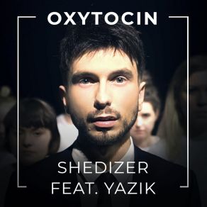 Download track Oxytocin (Radio Edit) Yazik