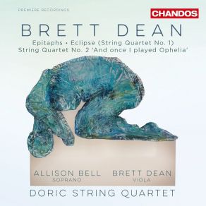 Download track Eclipse (String Quartet No 1) (2003- Revised 2004) - Slow And Spacious- Secretive - Doric String Quartet, Allison Bell