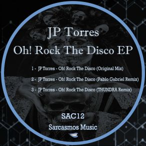 Download track Oh! Rock The Disco (Pablo Gabriel Remix) Juan Pablo TorresPablo Gabriel