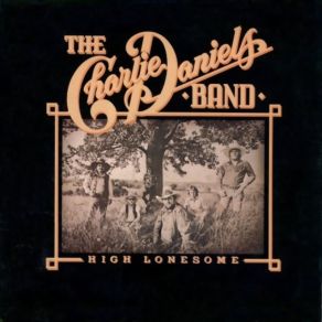 Download track High Lonesome The Charlie Daniels Band