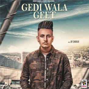 Download track Gedi Wala Geet Jay Chhokar