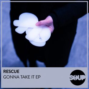 Download track Gonna Take It Rescue