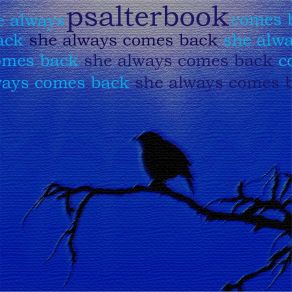 Download track She Always Comes Back Psalterbook