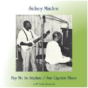 Download track San Quentin Blues (Remastered 2019) Sidney Maiden