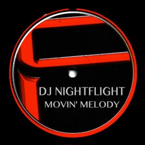 Download track Movin' Melody (Phil Green RMX) DJ Nightflight